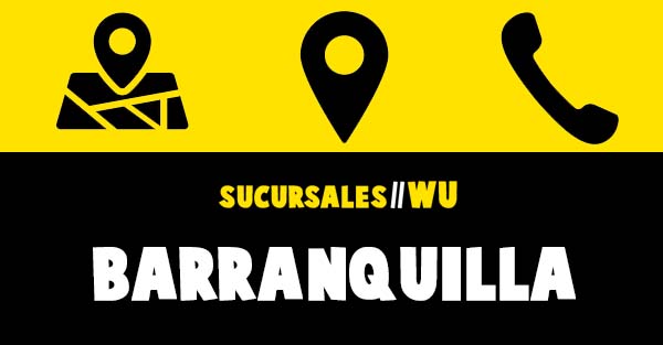 Western Union Barranquilla: Oficinas y Horarios